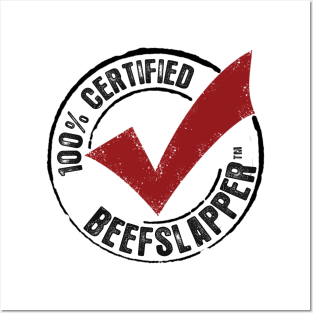 100% Certified Beef Slapper Posters and Art